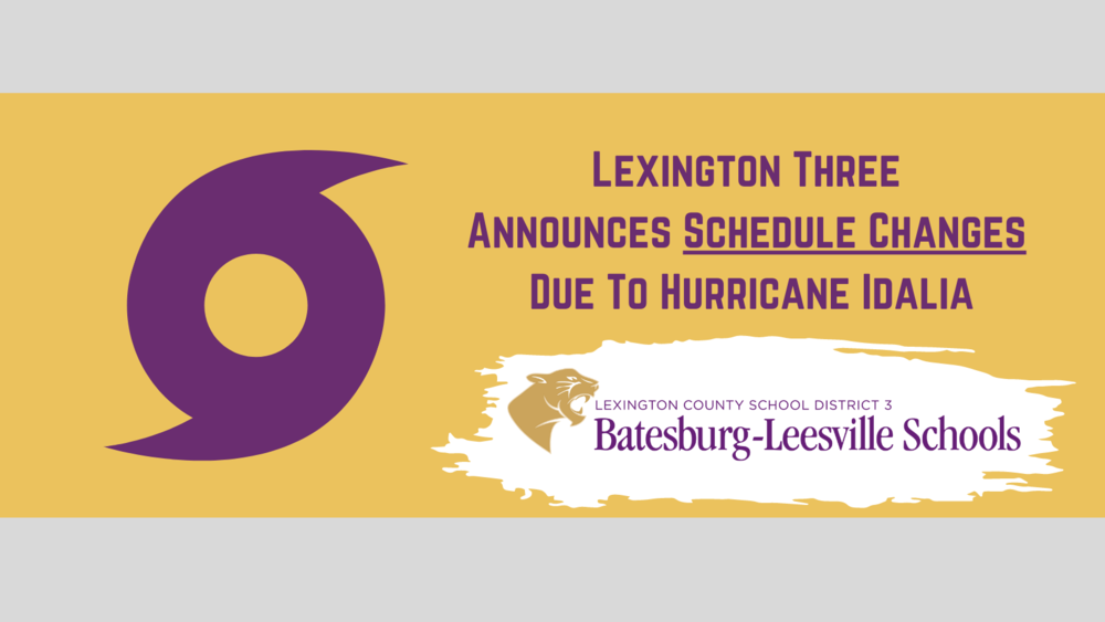 Lexington Three Announces Schedule Changes Due To Hurricane Idalia