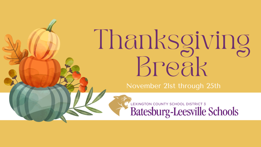 Lexington Three Closed November 21st through 25th for Thanksgiving Holidays
