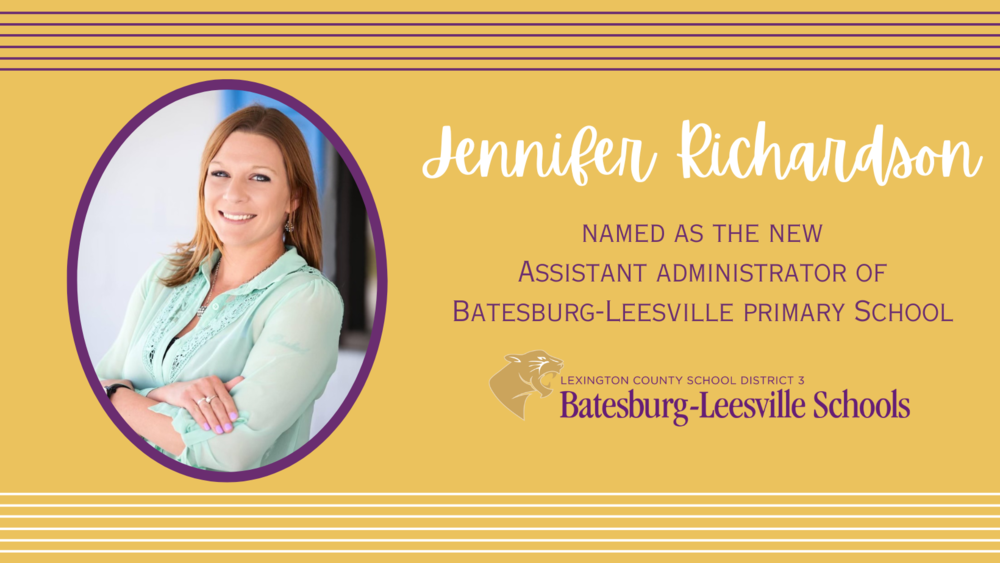Jennifer Richardson Named New Assistant Administrator of Batesburg-Leesville Primary School