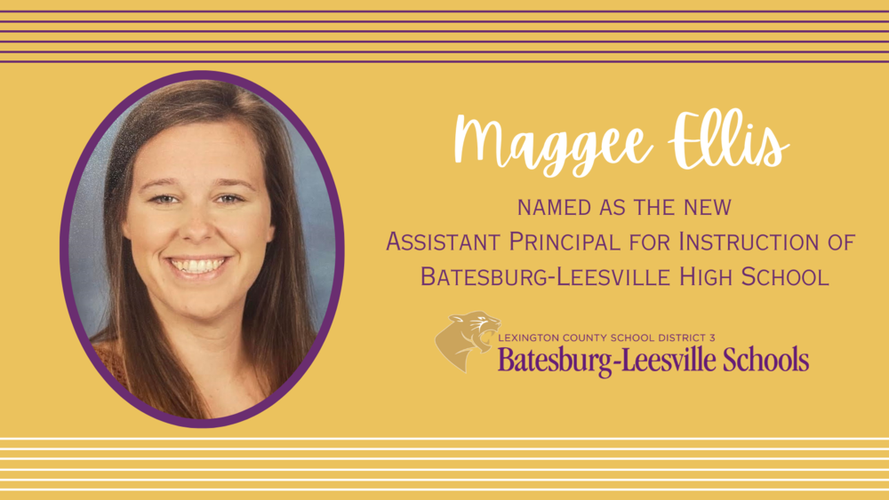 Maggee Ellis Named as the New Assistant Principal for Instruction of Batesburg-Leesville High School