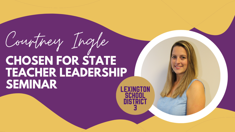 Courtney Ingle Chosen for State Teacher Leadership Seminar