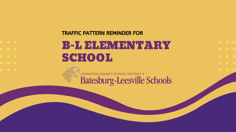 Traffic Pattern Reminder for BLES Parents/Guardians