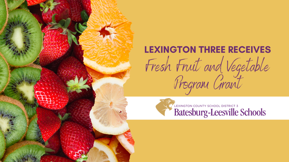 Lexington Three Receives Fresh Fruit and Vegetable Program Grant
